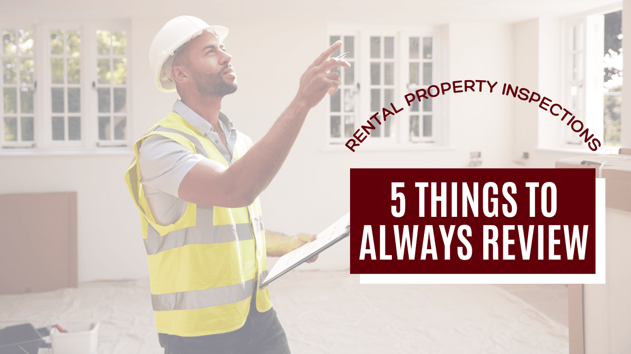 Visalia Rental Property Inspections 5 Things to Always Review