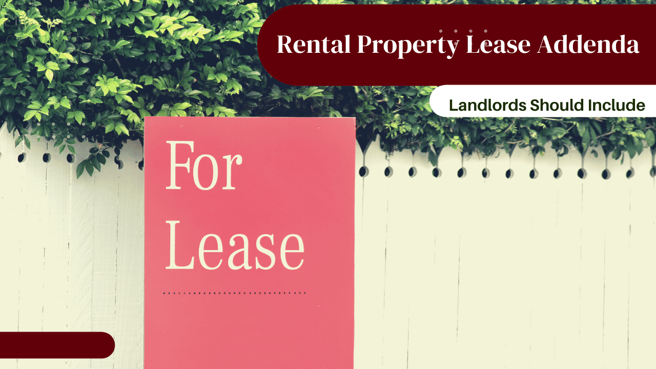 Rental Property Lease Addenda Visalia Landlords Should Include