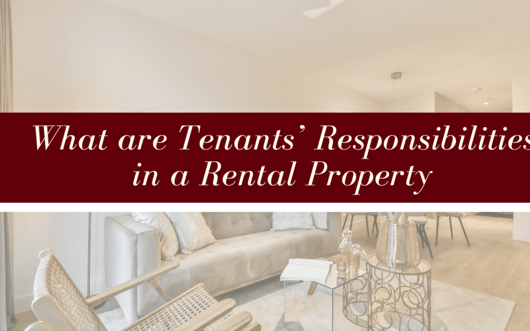 What are Tenants’ Responsibilities in a Visalia, CA Rental Property