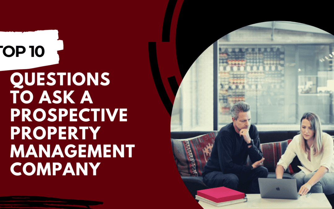 Top 10 Questions to Ask a Prospective Visalia Property Management Company