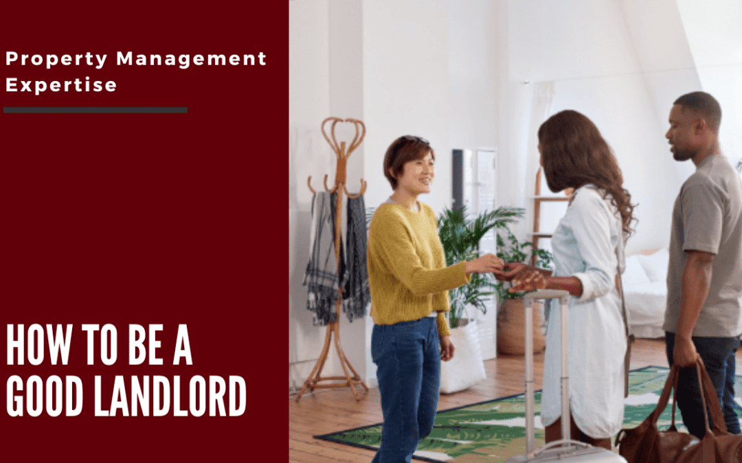 How to Be a Good Landlord | Visalia Property Management Expertise