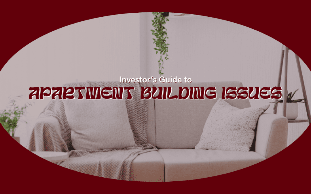 Investor’s Guide to Apartment Building Issues in Visalia, California