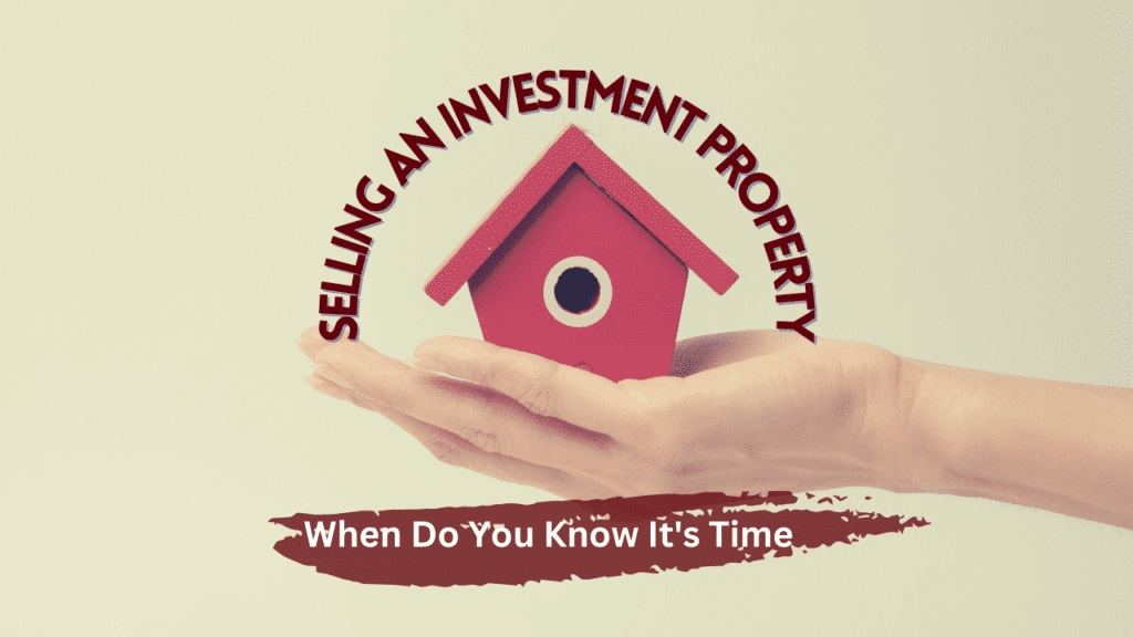 Selling A Visalia Investment Property - When Do You Know It’s Time? - Article Banner