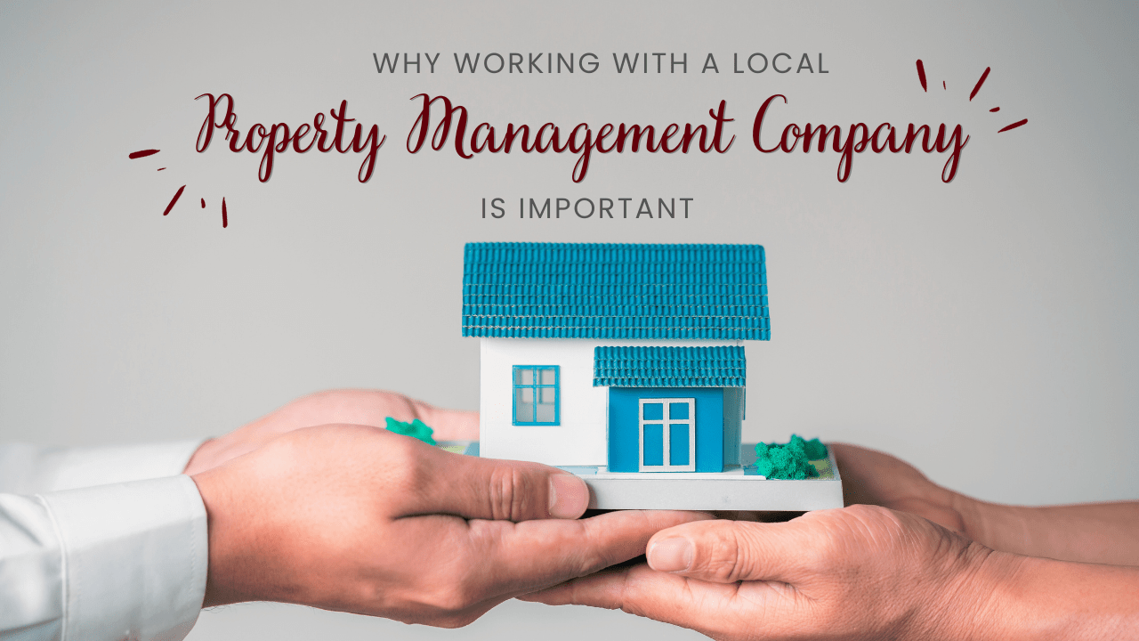 Why Working with a Local Visalia Property Management Company is Important