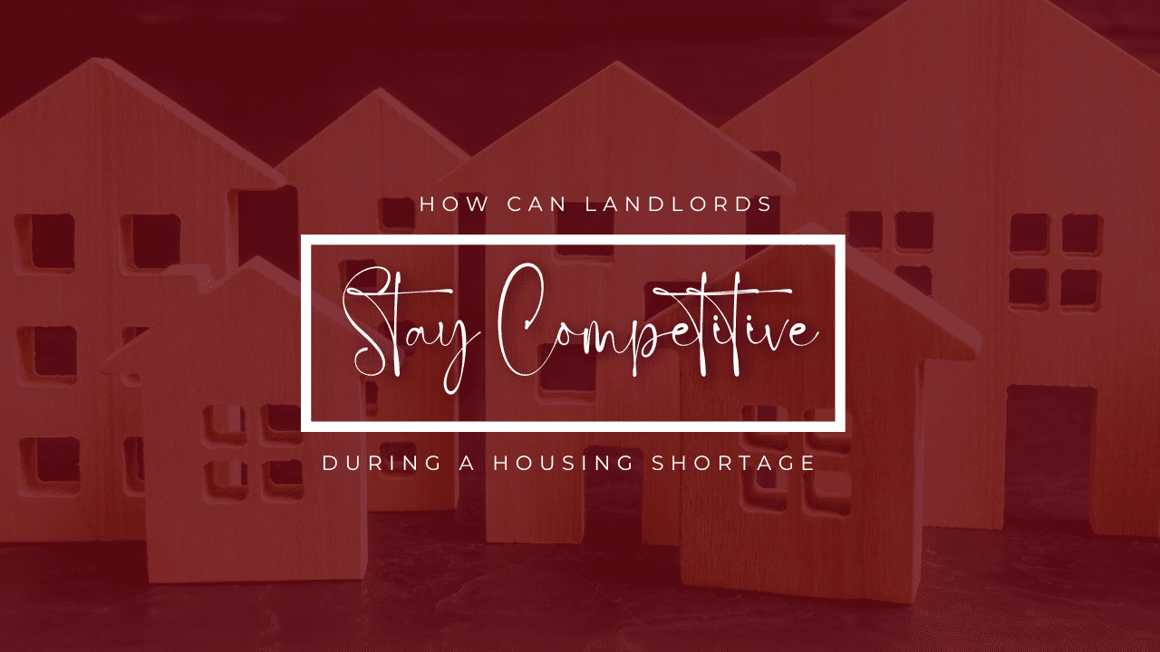 How Can Landlords Stay Competitive During a Housing Shortage in Visalia, CA?