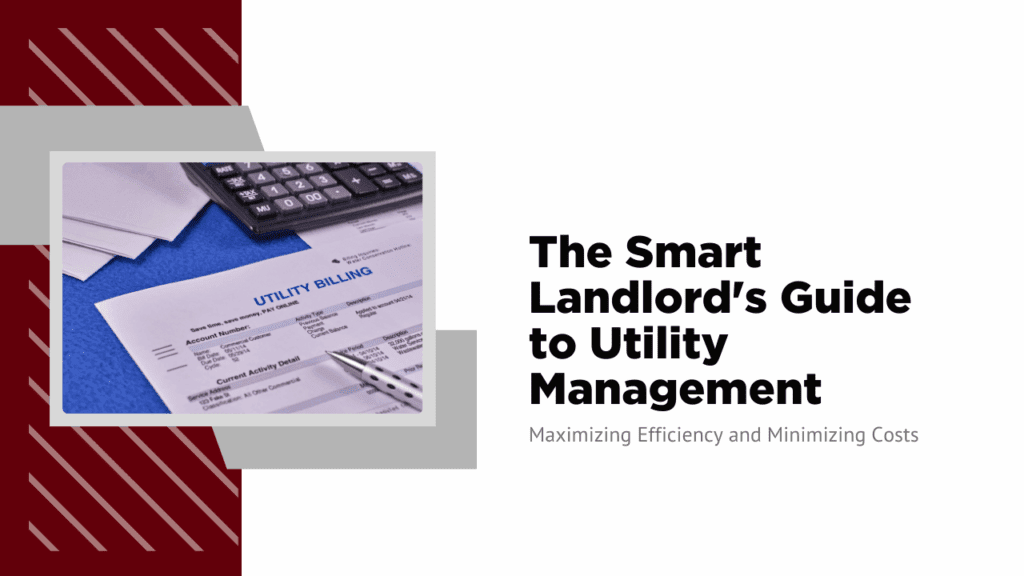 The Smart Landlord's Guide to Tulare’s Utility Management: Maximizing Efficiency and Minimizing Costs - Article Banner