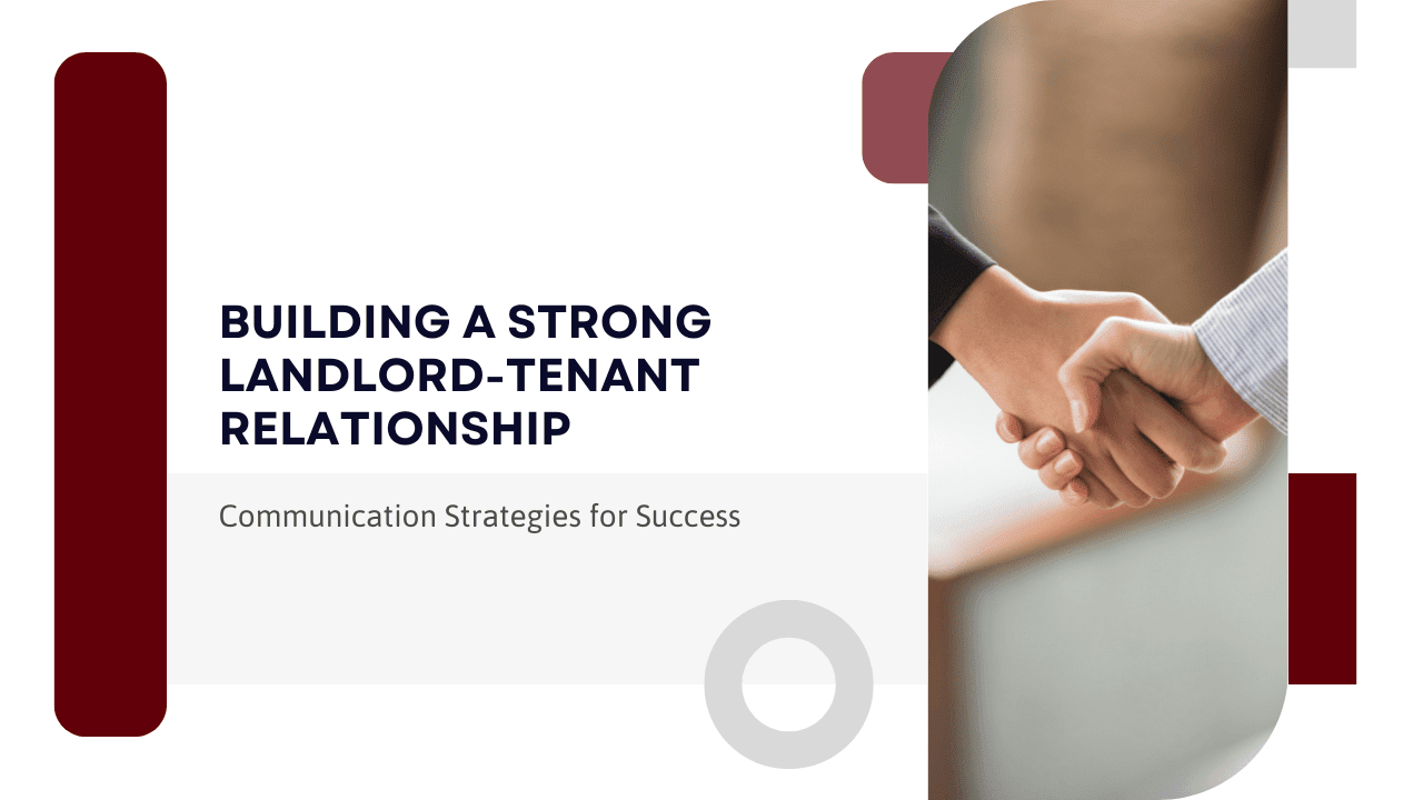 Building a Strong Landlord-Tenant Relationship in Lemoore: Communication Strategies for Success